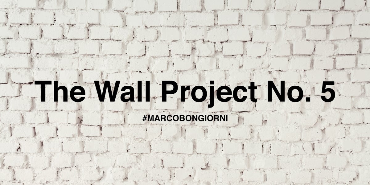 The Wall Project No. 5 – Marco Bongiorni